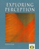 Cover of: Exploring perception: a CD-ROM for Macintosh and Microsoft windows