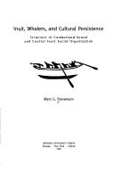 Cover of: Inuit, whalers, and cultural persistence: structure in Cumberland Sound and central Inuit social organization