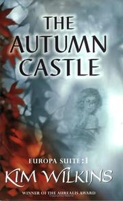 The Autumn Castle (Europa Suite) by Kim Wilkins