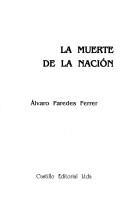 Cover of: La muerte de la nación by Alvaro Paredes Ferrer
