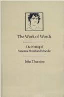 Cover of: The work of words by John Harry Thurston, John Harry Thurston