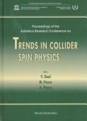 Cover of: Proceedings of the Adriatico Research Conference on trends in collider spin physics | Adriatico Research Conference on Trends in Collider Spin Physics (1995 Trieste, Italy)