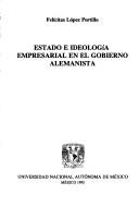 Cover of: Estado e ideología empresarial en el gobierno alemanista