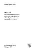 Cover of: Markt und intellektuelles Kräftefeld: Literaturkritik im Feuilleton von "Pariser Tageblatt" und "Pariser Tageszeitung" (1933-1940)