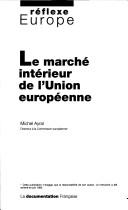 Cover of: Le marché intérieur de l'Union européenne by Michel Ayral