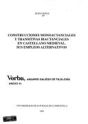 Cover of: Construcciones monoactanciales y transitivas biactanciales en castellano medieval: sus empleos alternativos