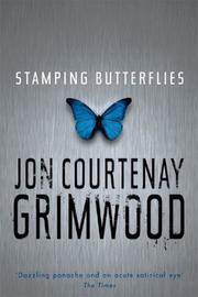 Cover of: Stamping Butterflies (Gollancz) by Jon Courtenay Grimwood
