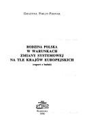 Cover of: Rodzina polska w warunkach zmiany systemowej na tle krajów europejskich: raport z badań