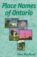 Place names of Ontario by Alan Rayburn