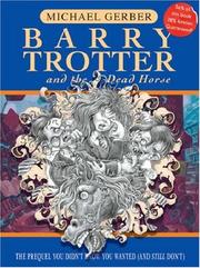 Cover of: Barry Trotter and the Dead Horse by Michael Gerber