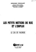 Cover of: Les petits métiers de rue et l'emploi by Kengne Fodouop