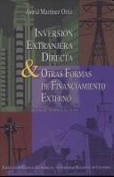 Cover of: La inversión extranjera directa y otras formas de financiamiento externo: dos ensayos de economía internacional : notas para el examen del período reciente en América Latina