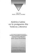 Cover of: América Latina en la postguerra fría: tendencias y alternativas