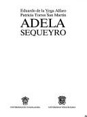 Cover of: Adela Sequeyro by Eduardo de la Vega Alfaro