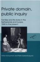 Cover of: Private domain, public inquiry: families and life-styles in the Netherlands and Europe, 1550 to the present