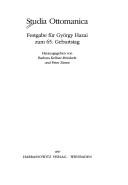 Cover of: Studia Ottomanica: Festgabe für György Hazai zum 65. Geburtstag