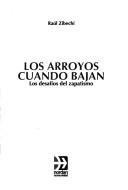 Cover of: arroyos cuando bajan: los desafíos del zapatismo