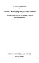 Cover of: Ethische Überzeugung und politisches Handeln: Jakob Friedrich Fries und die deutsche Tradition der Gesinnungsethik