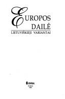 Cover of: Europos dailė: lietuviškieji variantai.