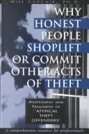 Cover of: Why honest people shoplift or commit other acts of theft | Will Cupchik