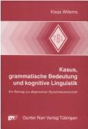 Cover of: Kasus, grammatische Bedeutung und kognitive Linguistik: ein Beitrag zur allgemeinen Sprachwissenschaft