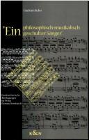 Cover of: Ein philosophisch-musikalisch geschulter Sänger: musikästhetische Überlegungen zur Prosa Thomas Bernhards