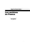 Cover of: Les archives en France: rapport au Premier ministre