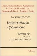 Cover of: Richard Strauss' Alpensinfonie: Entstehung, Analyse und Interpretation