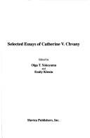 Cover of: Selected essays of Catherine V. Chvany