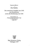 Cover of: Die Fabeln: die erweiterte Ausgabe von 1550 mit Kommentar sowie die Erstfassung von 1534