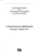 Cover of: A teologia da libertação by Leonardo Boff