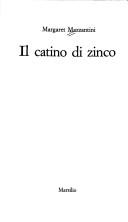 Cover of: Il catino di zinco by Margaret Mazzantini