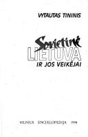 Cover of: Sovietinė Lietuva ir jos veikėjai