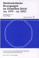 Cover of: Medizinkritische Bewegungen im Deutschen Reich (ca. 1870-ca. 1933): herausgegeben von Martin Dinges.