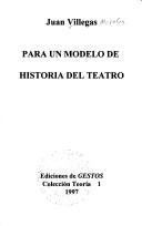 Cover of: Para un modelo de historia del teatro