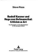 Cover of: Rudolf Kassner and Hugo von Hofmannsthal: criticism as art by Steve Rizza