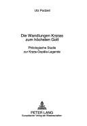 Cover of: Die Wandlungen Kṛṣṇas zum höchsten Gott: philologische Studie zur Kṛṣṇa-Gopāla-Legende