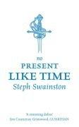 Cover of: No Present Like Time (Gollancz) by Steph Swainston