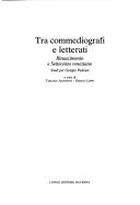 Cover of: Tra commediografi e letterati by a cura di Tiziana Agostini, Emilio Lippi.