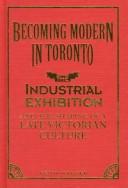 Becoming modern in Toronto by Keith Walden
