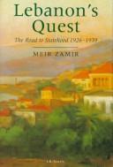 Cover of: Lebanon's quest: the road to statehood, 1926-1939