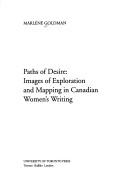 Cover of: Paths of desire: images of exploration and mapping in Canadian women's writing