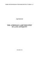 Cover of: The Athenian lamp industry in late antiquity