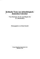 Cover of: Kritische Texte zur siebenbürgisch-deutschen Literatur: vom Ende des 18. bis zum Beginn des 20. Jahrhunderts