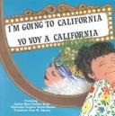 Cover of: I'm going to California = by Mary Dodson Wade