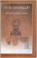 Cover of: El oro amotinado by Gilberto Prado Galán