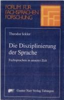 Cover of: Die Disziplinierung der Sprache: Fachsprachen in unserer Zeit