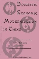 Cover of: Domestic economic modernization in China