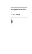 Cover of: Un Amor de agua by Inés Fernández Moreno