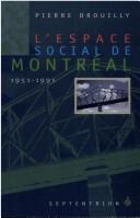 Cover of: L' espace social de Montréal, 1951-1991